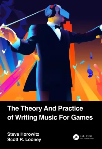 The Theory and Practice of Writing Music for Games